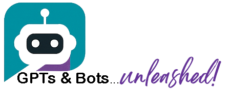 GPTs & Bots Unleashed